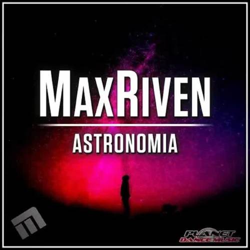 Astronomia(其他) - MaxRiven