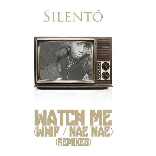 Watch Me (Whip / Nae Nae) - Silentó