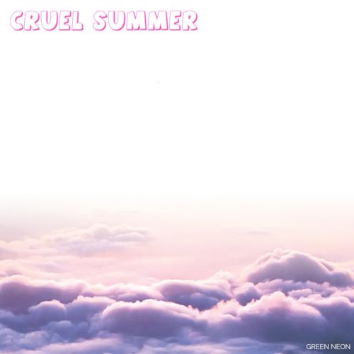 Cruel Summer It's New The Shape Of Your Body (Tik Tok)