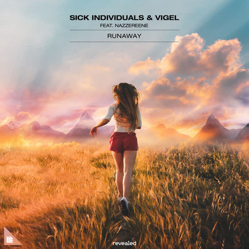 Runaway - Sick Individuals&Vigel&Nazzereene