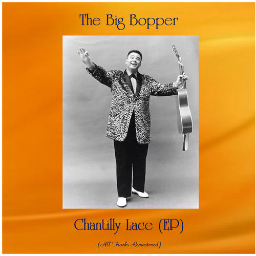 white lightning(remastered 2018)_the big bopper_单曲在线试听