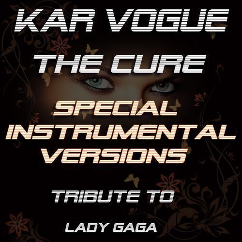 the cure (special instrumental versions) [tribute to lady gaga]