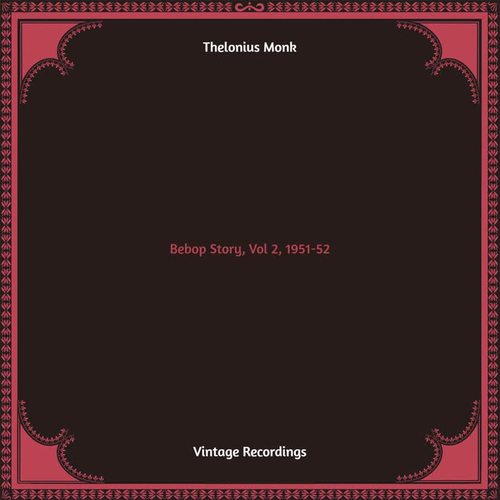 Bebop Story, Vol 2, 1951-52 (Hq remastered)
