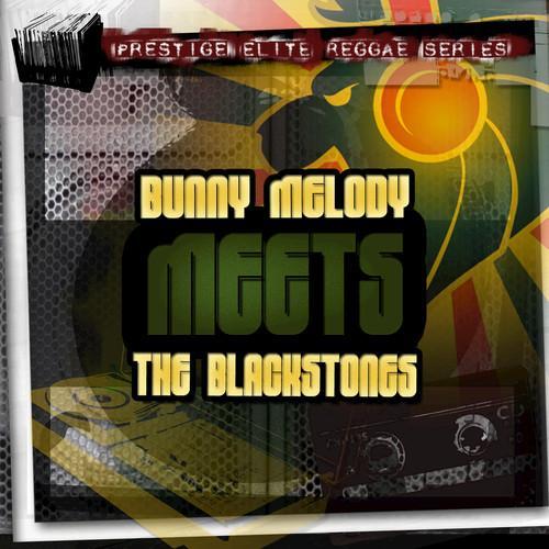 Bunny Melody Meets The Blackstones
