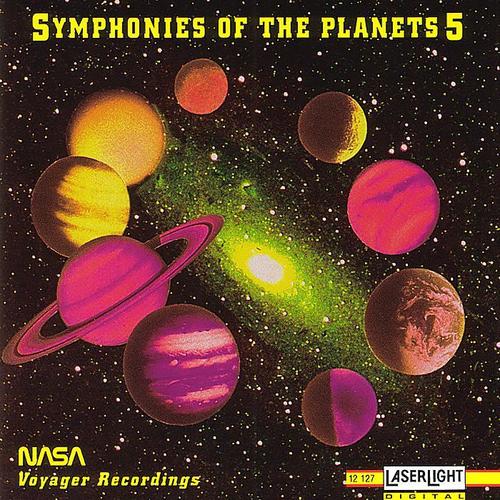 Symphonies Of The Planets 5 - NASA Voyager Recordings - N.A.S.A.