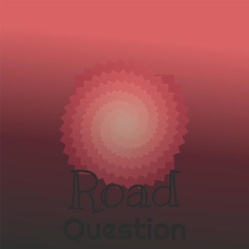 Road Question