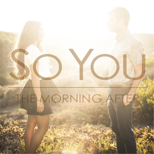 So You - The Morning After