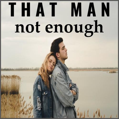 Not Enough - That Man&Spyda Music Productions&Clive G Beresford