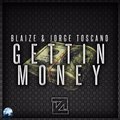 Gettin Money - BLAIZE&JORGE TOSCANO