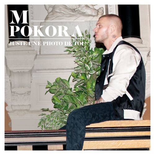 Juste une photo de toi - M. Pokora