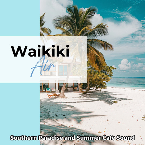 Southern Paradise and Summer Cafe Sound