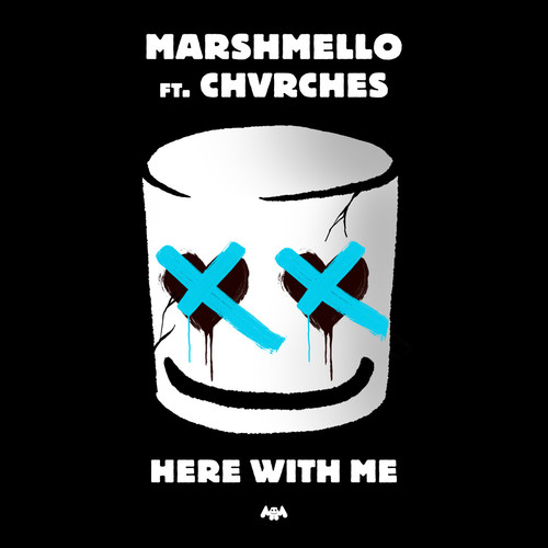 Here With Me (feat. CHVRCHES) - Marshmello&CHVRCHES