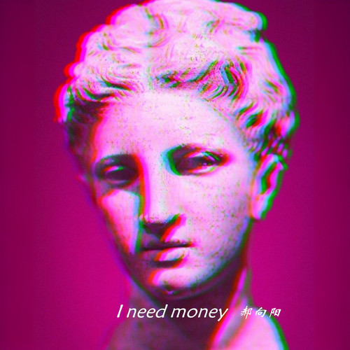 I need money