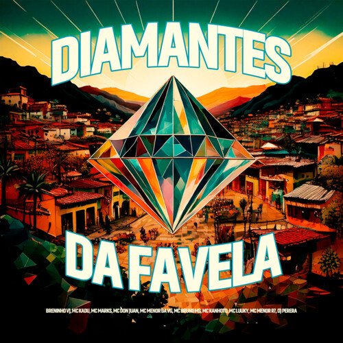 Diamantes Da Favela (Explicit)