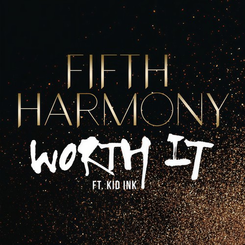 Worth It - Fifth Harmony&Kid Ink