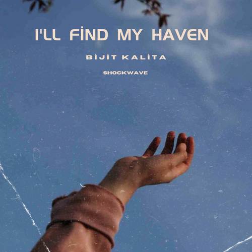 I'll Find My Haven (Explicit)