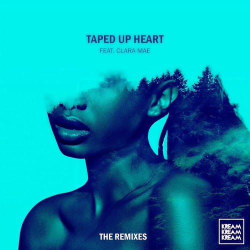 Taped Up Heart(LASH Remix) - KREAM&Clara Mae