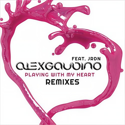 Playing With My Heart(Louis Rondina Remix) - Alex Gaudino&JRDN