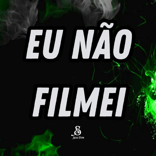 Eu Não Filmei (Explicit)