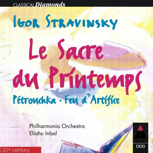 Stravinsky : L'oiseau de feu, Petrushka & Le sacre du printemps