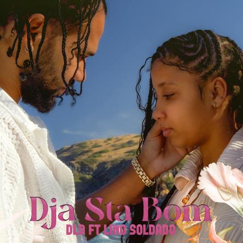 DLD Dja Sta Bom (feat. Lino Soldado)