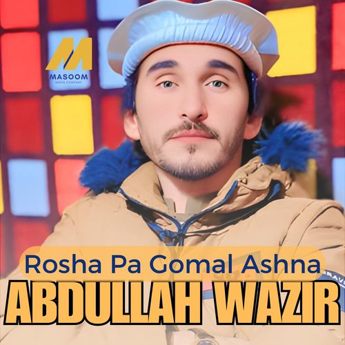 Rosha Pa Gomal Ashna