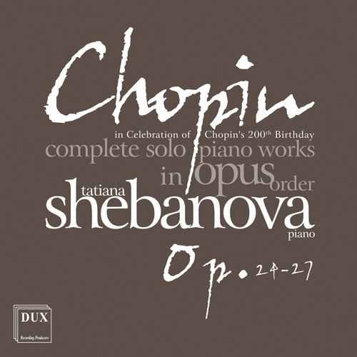 Chopin: Complete Solo Piano Works in Opus Order, Vol. 4