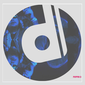All The Way Up - Poppin D