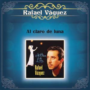 Al Claro de Luna - Rafael Vazquez