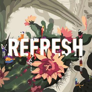 Refresh