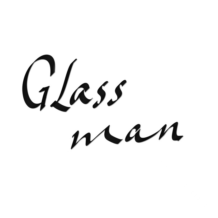 Glass man