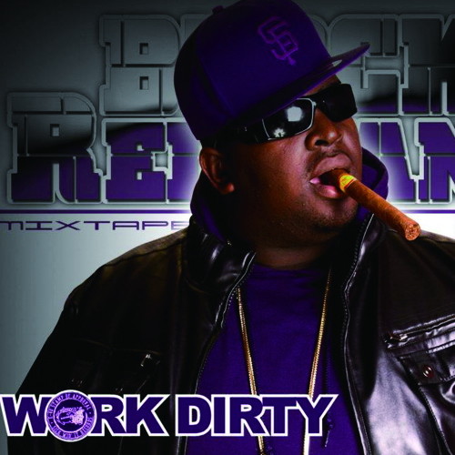 Work Dirty&Mugzi&Da' Unda' Dogg&Big Mack