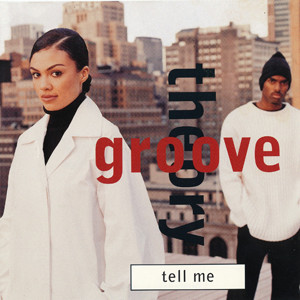 Tell Me - Groove Theory