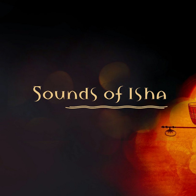 Sounds of Isha&Ram Miriyala&Sandeep Narayan&Prithvi Gandharv&Ankita Joshi